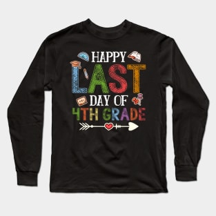 Happy Last Day Of 4Th Grade Teacher Students Long Sleeve T-Shirt